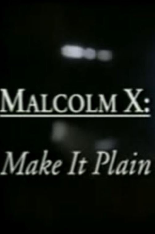 Постер Malcolm X: Make It Plain